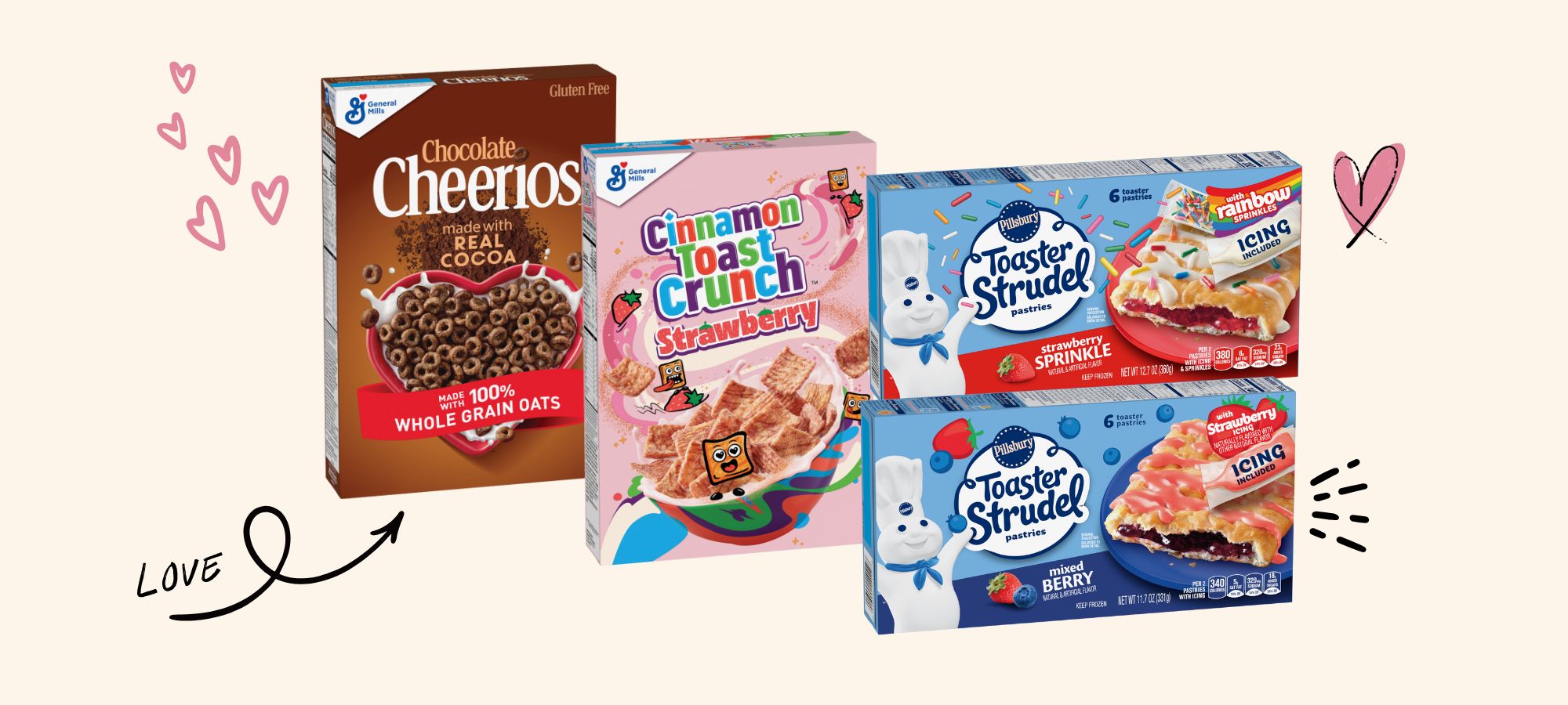 ​​Chocolate Cheerios, Cinnamon Toast Crunch Strawberry and Pillsbury Toaster Strudel Patries featured in front of a pink background with heart doodles. 